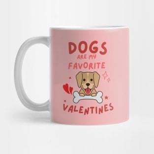 Dogs Are My Favorite Valentines Mug